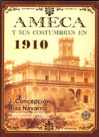 Ameca y sus costumbres en 1910.